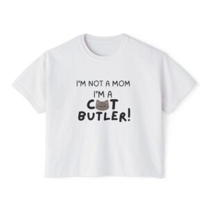 I'm Not A Mom, I'm A Cat Butler! Women's Boxy Tee